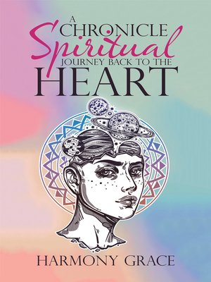 cover image of A Chronicle Spiritual Journey Back to the Heart